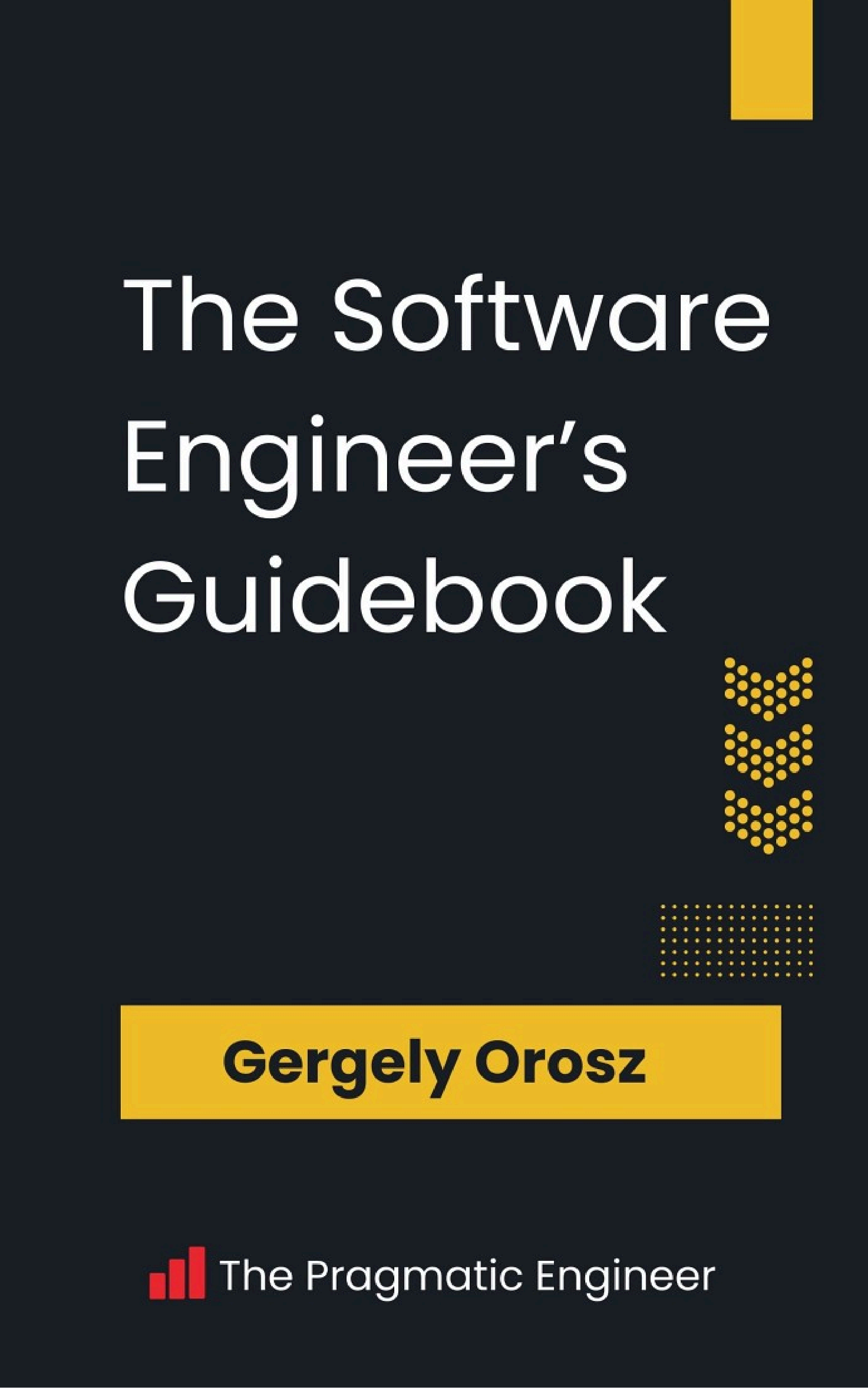 The Software Engineer's Guidebook